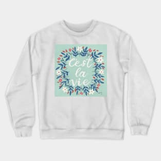 C'est La Vie Sage Green | Floral Wreath | Quote Crewneck Sweatshirt